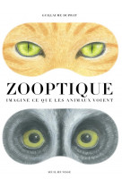 Zooptique - imagine ce que les animaux voient