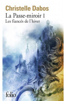 La passe-miroir - i - les fiances de l-hiver