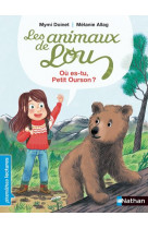 Les animaux de lou : ou es-tu petit ourson ?