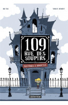 109 rue des soupirs - t01 - fantomes a domicile