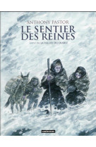 Le sentier des reines - integrale