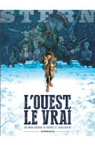 Stern - tome 3 - l-ouest, le vrai