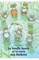 Famille souris et la mare aux libellules