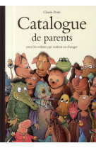 Catalogue de parents pour les enfants qui veulent en changer