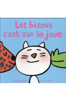 Bisous c-est sur la joue (les)