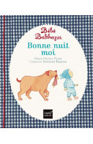 Bebe balthazar - bonne nuit moi - pedagogie montessori 0/3 ans