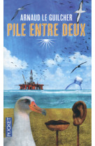 Pile entre deux