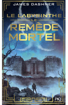 L-epreuve - tome 3 le remede mortel - vol03