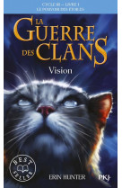 La guerre des clans cycle iii le pouvoir des étoiles - tome 1 vision