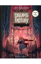 Dreams factory t02 - la chrysalide des coeurs