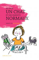 Je veux un chat et des parents normaux !