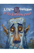 L-ogre georges et les bonbons roses