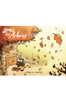 Sous les arbres - l-automne de monsieur grumpf t1