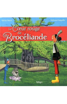 Le coeur rouge de broceliande