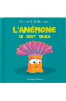 L'anémone se sent seule