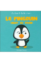 Le pingouin vient du froid