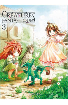 Creatures fantastiques t03 - vol03