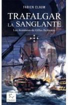 Les aventures de gilles belmonte - tome 5 trafalgar la sanglante