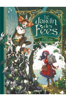 Le jardin des fees - t02 - le jardin des fees - vol. 02/2 - la petite reine