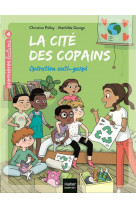 La cité des copains - opération anti-gaspi ce1/ce2 dès 7 ans