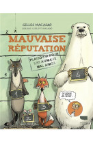 Mauvaise reputation - plaidoyer pour les animaux mal aimes