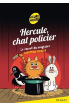 Hercule, chat policier - t04 - hercule, chat policier - le secret du magicien