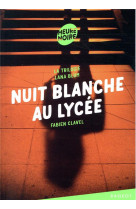 La trilogie lana blum -nuit blanche au lycee