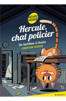 Hercule, chat policier - t08 - hercule, chat policier - un fantome a l-ecole