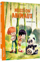 Mission animaux - tome 3 - sos bébés pandas