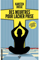 Les meurtres zen - tome 2 des meurtres pour lacher prise