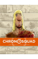 Chronosquad t01 - lune de miel a l-age du bronze