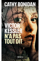 Victor kessler n'a pas tout dit