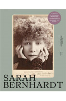 Sarah bernhardt - catalogue exposition petit palais 2023