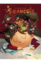 Le monde selon francois - l-integrale - tome 1 - le monde selon francois - l-integrale