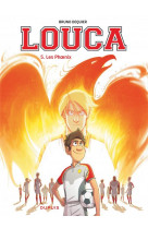 Louca - tome 5 - les phoenix