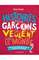 Histoires pour garcons qui veulent changer le monde-vol.2