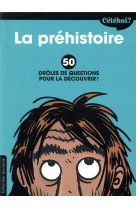 Cetekoi la prehistoire ? - 50 droles de questions pour la decouvrir !