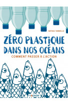 Zero plastique dans nos oceans : comment passer a l-action