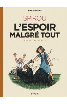 Le spirou d-emile bravo - tome 5 - spirou l-espoir malgre tout (quatrieme partie)