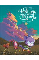 Poltron minet - tome 1 - la voie romane