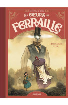 Les coeurs de ferraille - les c urs de ferraille - tome 1 - debry, cyrano et moi