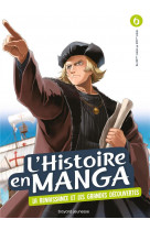 L'histoire en manga (tome 6). le temps des conquêtes et la renaissance