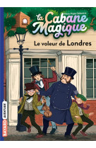 La cabane magique, tome 39 - le voleur de londres