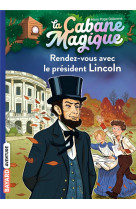 La cabane magique, tome 42 - rendez-vous avec le president lincoln