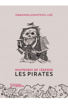 Naufrages de legende : les pirates