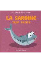 La sardine trop petite