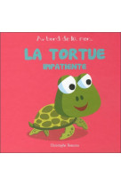 La tortue impatiente