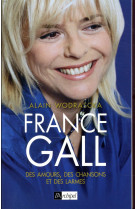 France gall  -  des amours, des chansons et des larmes