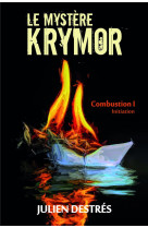 Le mystere krymor - combustion t.1 : initiation