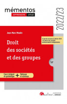 Droit des societes et des groupes : un cours clair, structure et accessible pour l'etudiant (16e edition)